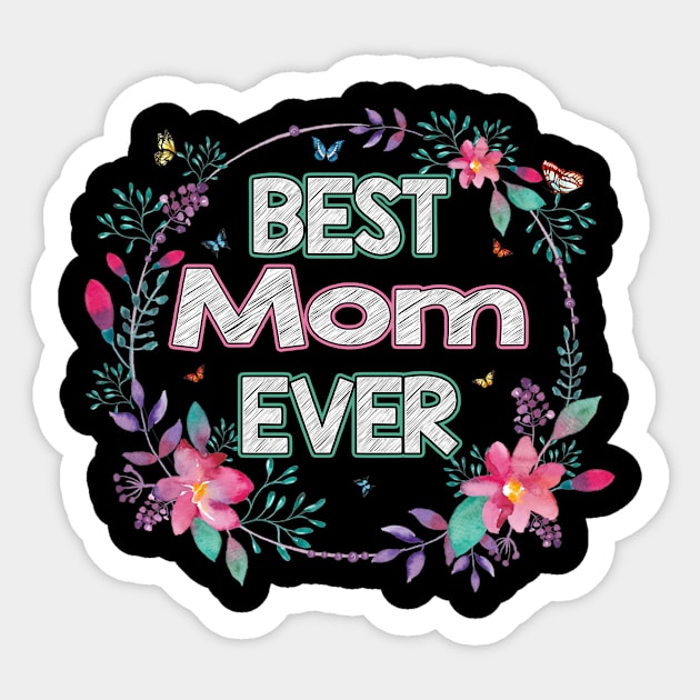 Best Mom Ever Floral Design Mother's Day Gift Sticker by flandyglot